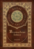 Cover: Nicomachean Ethics (Royal Collector's Edition) (Case Laminate Hardcover with Jacket) - Royal Classics