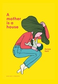 Cover: A Mother Is a House - Gecko Press