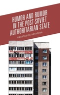 Cover: Humor and Rumor in the Post-Soviet Authoritarian State - Lexington Books
