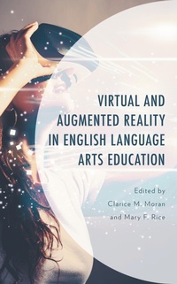 Enlarge image Cover: Virtual and Augmented Reality in English Language Arts Education - Lexington Books