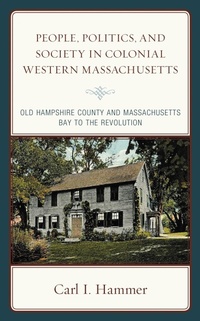 Abbildung von: People, Politics, and Society in Colonial Western Massachusetts - Bloomsbury eBooks US