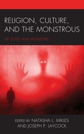Cover: Religion, Culture, and the Monstrous - Lexington Books