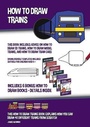 Cover: How to Draw Trains (This Book Includes Advice on How to Draw 3D Trains, How to Draw Model Trains, and How to Draw Train Cars) - CBT Books
