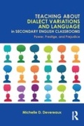 Cover: Teaching About Dialect Variations and Language in Secondary English Classrooms - Routledge