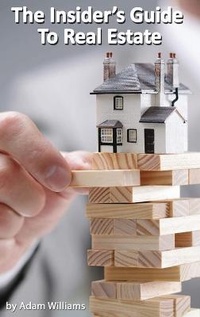 Enlarge image Cover: The Insider's Guide to Real Estate - Deni Benati