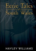 Cover: Eerie Tales Of South Wales - Cambria Publishing