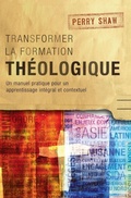 Cover: Transformer la formation theologique - Langham Publishing
