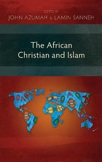 Enlarge image Cover: The African Christian and Islam - Langham Academic