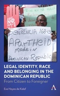 Cover: Legal Identity, Race and Belonging in the Dominican Republic - Anthem Press