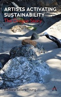 Cover: Artists Activating Sustainability - Anthem Press