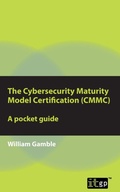 Cover: The Cybersecurity Maturity Model Certification (CMMC) - A pocket guide - IT Governance Publishing