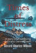 Cover: Times of Distress - Gerard Charles Wilson Publisher