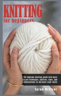 Enlarge image Cover: Knitting For Beginners - MieToConsulting