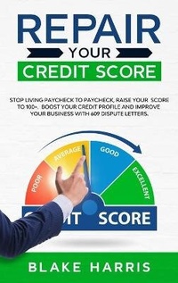 Abbildung von: Repair Your Credit Score - DOUBLE M INTERNATIONAL LTD