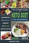 Cover: The Ultimate Guide of Keto Diet for Beginners 2020 - 2021 - Twentygo Ltd