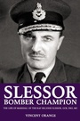 Cover: Slessor: Bomber Champion - Grub Street Publishing