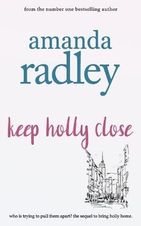 Enlarge image Cover: Keep Holly Close - Heartsome Publishing