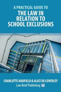 Abbildung von: A Practical Guide to the Law in Relation to School Exclusions - Law Brief Publishing