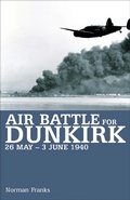 Cover: Air Battle for Dunkirk, 26 May-3 June 1940 - Grub Street Publishing