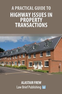 Bild: A Practical Guide to Highway Issues in Property Transactions - Law Brief Publishing