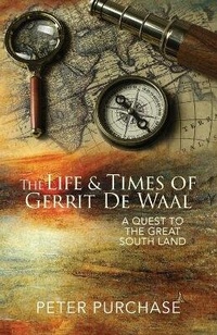 Enlarge image Cover: The Life and Times of Gerrit de Waal - Dune Publishing
