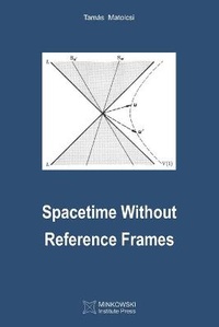 Abbildung von: Spacetime Without Reference Frames - Minkowski Institute Press