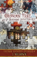Cover: Orphan Tree and the Vanishing Skeleton Key - J. Nell Brown