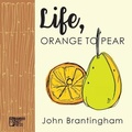 Cover: Life, Orange to Pear - Bamboo Dart Press