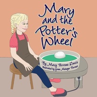 Enlarge image Cover: Mary and the Potter's Wheel - Laurus Junior Series