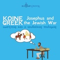 Cover: Koine Greek Josephus and the Jewish War - Koinegreek.com