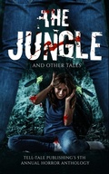 Cover: The Jungle and Other Tales - Tell-Tale Publishing Group, LLC