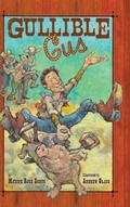 Cover: Gullible Gus - Lawley Enterprises LLC