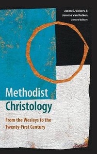 Enlarge image Cover: Methodist Christology - Wesley's Foundery Books