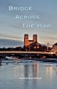 Enlarge image Cover: Bridge Across the Isar - Beechwood Publishing