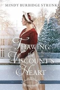Cover: Thawing the Viscount's Heart - Fivejoys Press