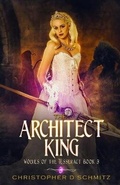 Cover: The Architect King - Christopher D. Schmitz