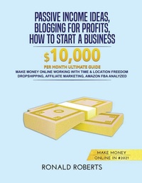 Enlarge image Cover: Passive Income Ideas, Blogging for Profits, How to Start a Business in #2021 - Create Your Reality