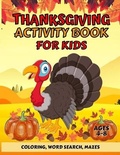 Cover: Thanksgiving Activity Book For Kids Ages 4-8 - Inner Vitality Systems LLC