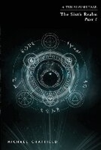 Enlarge image Cover: Sixth Realm Part 1 - MICHAEL CHATFIELD PUBLICATIONS INC.