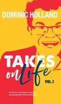 Cover: Dominic Holland Takes on Life - Dom Holland Books