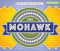 Enlarge image Cover: The Mohawk - Enslow Publishing