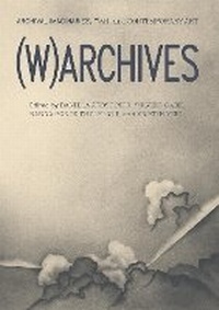 Enlarge image Cover: (W)ARCHIVES - Sternberg Press