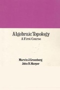 Cover: Algebraic Topology, A First Course - Ishi Press
