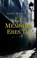 Cover: La memoria eres tu/ The Memory Is You - Roca Editorial de Libros, S.L.