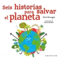 Cover: Seis Historias Para Salvar El Planeta - ANAGRAMA