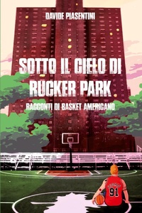 Abbildung von: Sotto il cielo di Rucker Park - Youcanprint