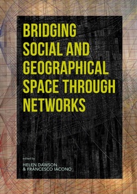 Enlarge image Cover: Bridging Social and Geographical Space through Networks - Sidestone Press