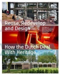 Cover: Reuse, Redevelop and Design How the Dutch Deal With Heritage - NAI Publishers