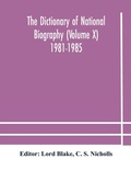 Cover: The dictionary of national biography (Volume X) 1981-1985 - ALPHA EDITION