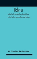 Cover: Babrius; Edited With Introductory Dissertations, Critical Notes, Commentary, And Lexicon - ALPHA EDITION